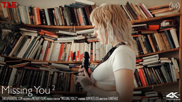 TheLifeErotic 01 12 2025 Sem Retlick Missing You 2